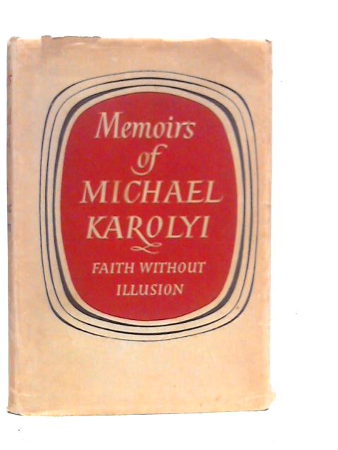 Memoirs of Michael Karolyi By Michael Krolyi