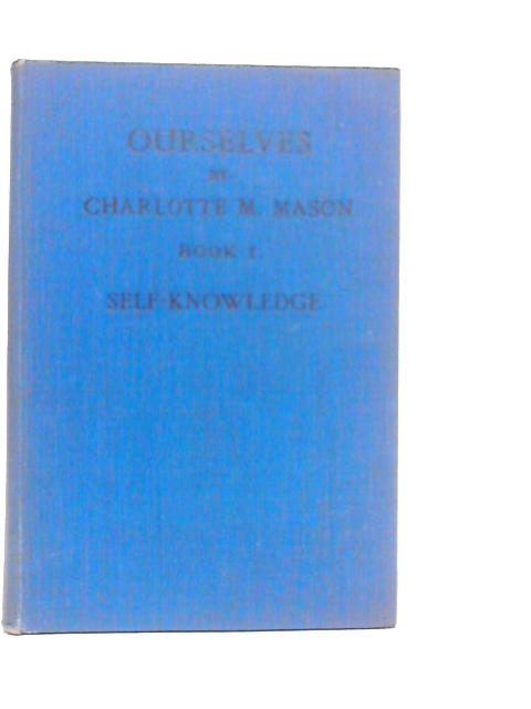 Ourselves-Book I-Self-Knowledge By Charlotte M.Mason