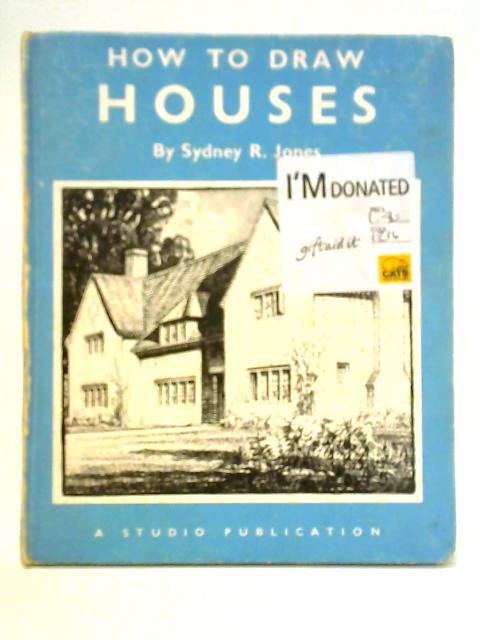 How to Draw Houses von Sydney R. Jones