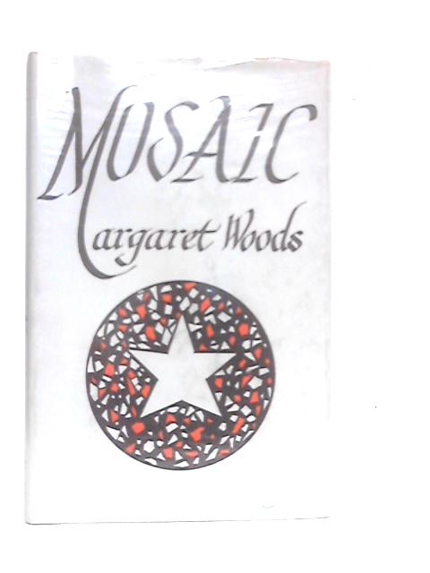 Mosaic: A Psychic Autobiography par Margaret Woods