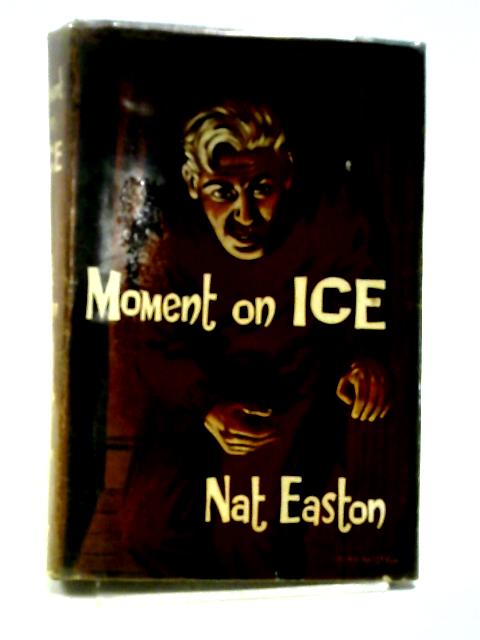 Moment on Ice By Nat Easton