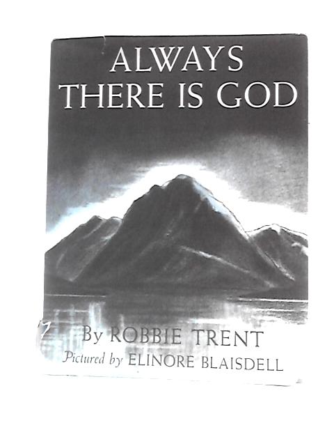 Always There is God By Robbie Trent