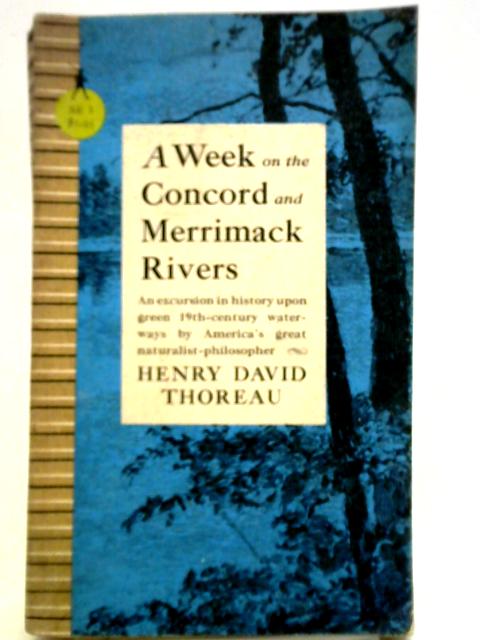 A Week On Concord And Merrimack Rivers By H. D. Thoreau