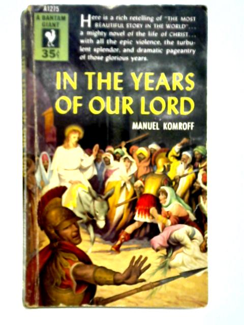 In The Years Of Our Lord By Manuel Komroff