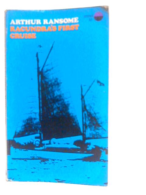 'Racundra's' First Cruise By Arthur Ransome