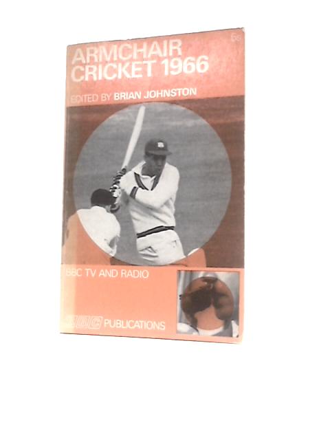 Armchair Cricket 1966 By Brian Johnston (Ed.)