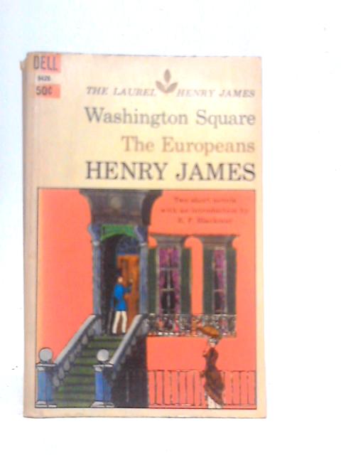 Washington Square, The Europeans By Henry James