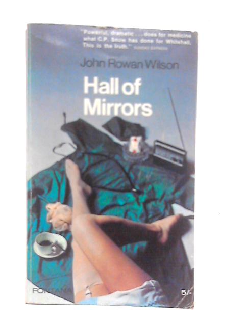 Hall of Mirrors By John Rowan Wilson