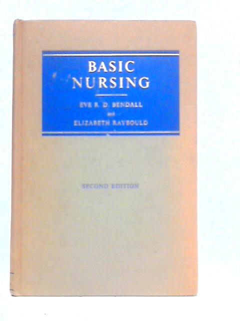 Basic Nursing By Eve R.D.Bendall