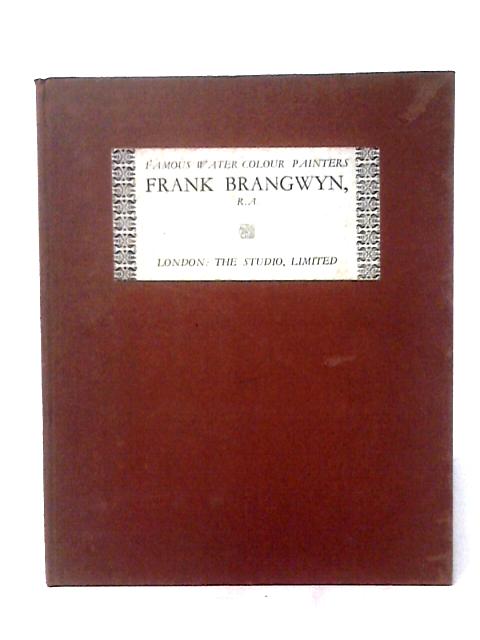 Famous Water-Colour Painters By Sir Frank Brangwyn