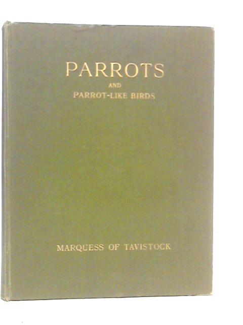 Parrots And Parrot Like Birds In Aviculture By The Marquess Of Tavistock