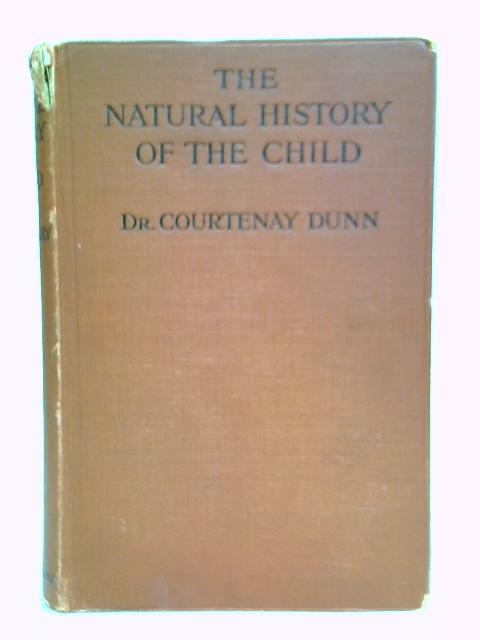 The Natural History Of The Child von Dr. Courtenay Dunn