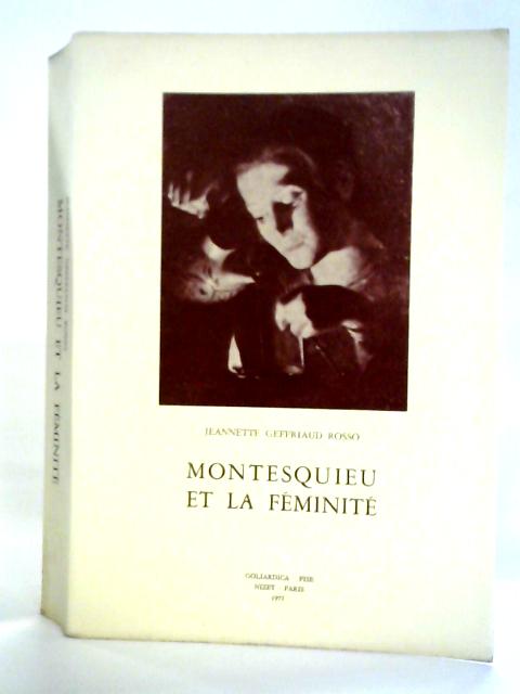 Montesquieu Et La Feminite von Jeannette Rosso