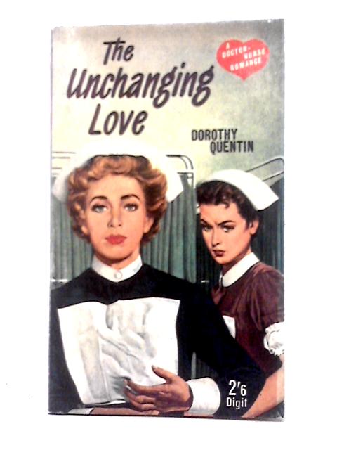 The Unchanging Love By Dorothy Quentin