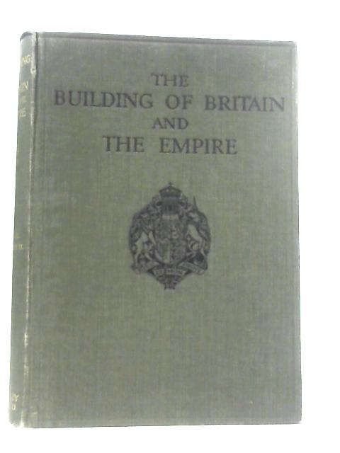 The Building of Britain and the Empire Vol. II Section II By H. D. Traill & J. S. Mann (Ed.)