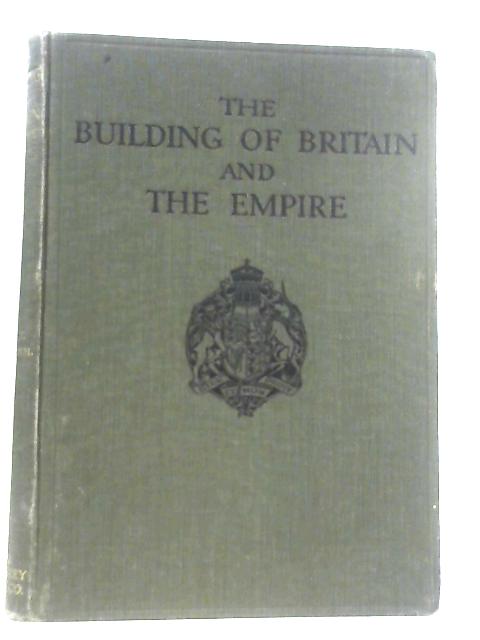 The Building of Britain and the Empire Vol. V Section II By H. D. Traill & J. S. Mann (Ed.)