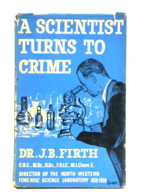 A Scientist Turns To Crime By J. B. Firth