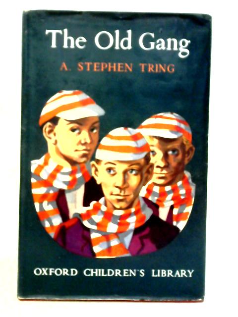 Old Gang By A. Stephen Tring