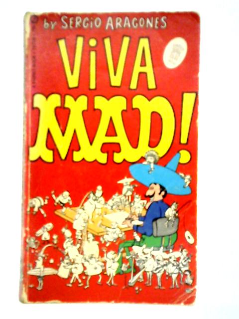 Viva Mad! By Sergio Aragones