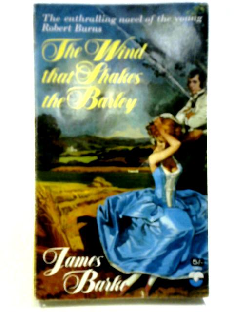 The Wind That Shakes The Barley By James Barke