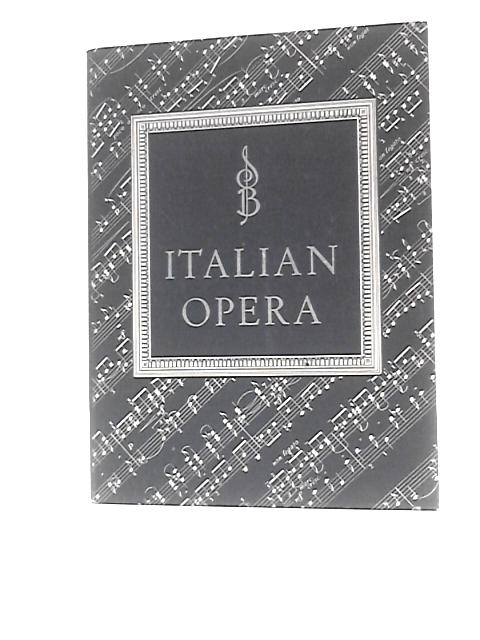 Italian Opera von Professor Dr K.PH. Bernet Kempers, M. G. Bakker