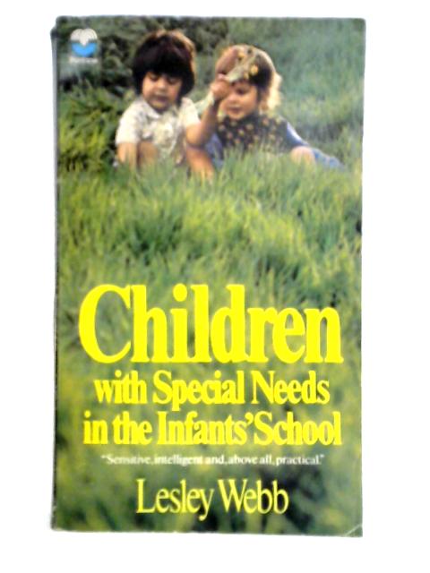 Children with Special Needs in the Infant's School By Lesley Webb