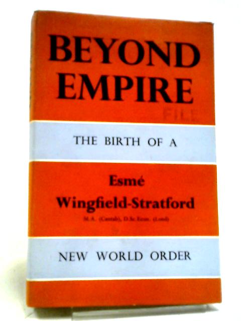 Beyond Empire By Esm Cecil Wingfield Stratford