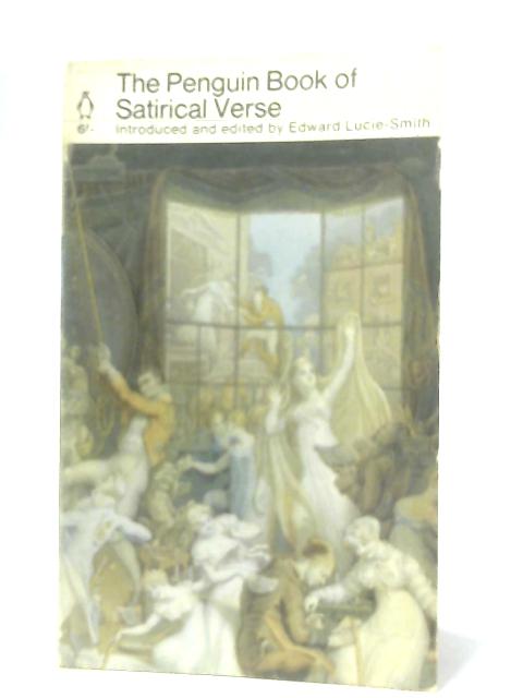 The Penguin Book of Satiricial Verse von Edward Luice-Smith (Ed.)