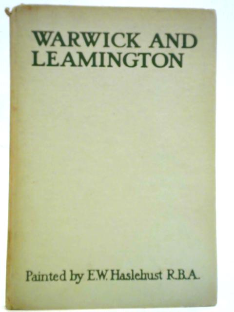 Warwick and Leamington By George Morley