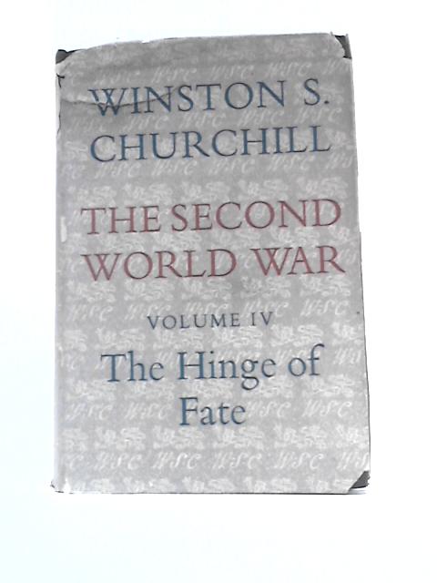 The Second World War. Volume IV. The Hinge of Fate von Winston Churchill