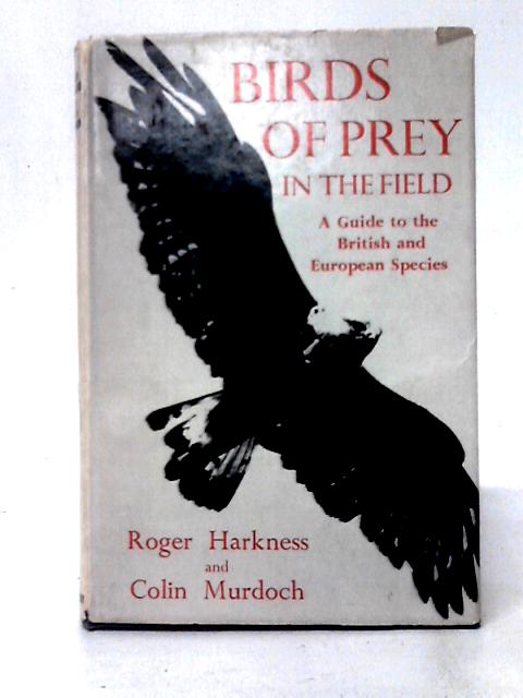 Birds of Prey in The Field By Roger Harkness
