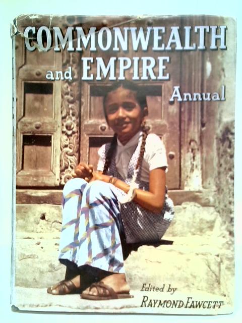 Commonwealth And Empire Annual 1953 von Raymond Fawcett (Editor)