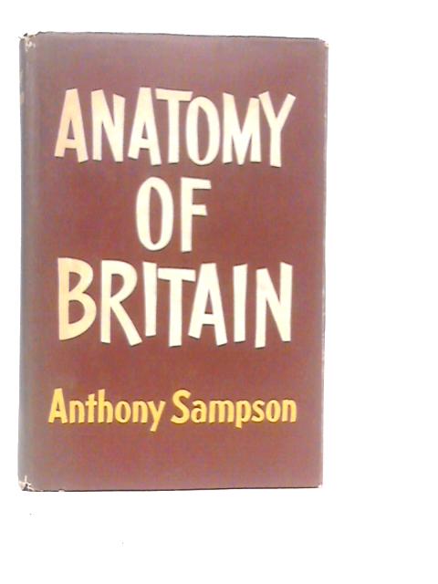 Anatomy of Britain von Anthony Sampson