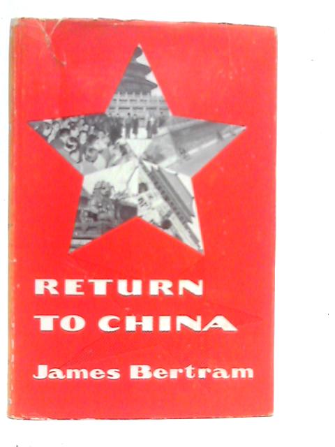 Return to China By James Bertam