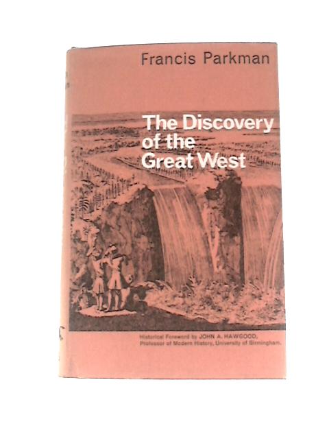 The Discovery of the Great West By Francis Parkman