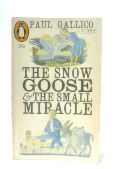 The Snow Goose and The Small Miracle By Paul Gallico