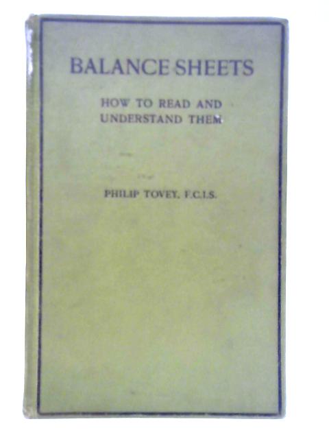 Balance Sheets: How To Read And Understand Them By Philip Tovey