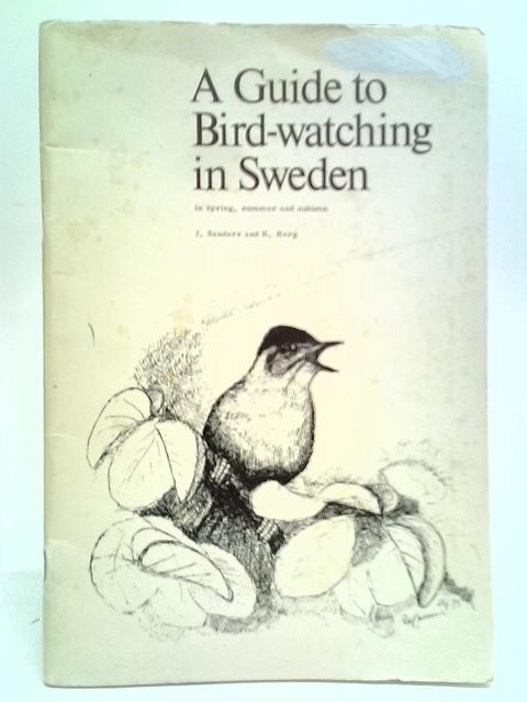 A Guide to Bird-Watching in Sweden von J. Sanders