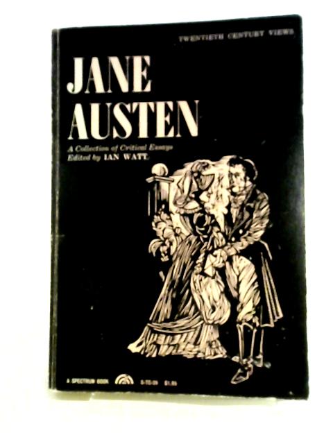 Jane Austen: A Collection of Critical Essays By Ian Watt