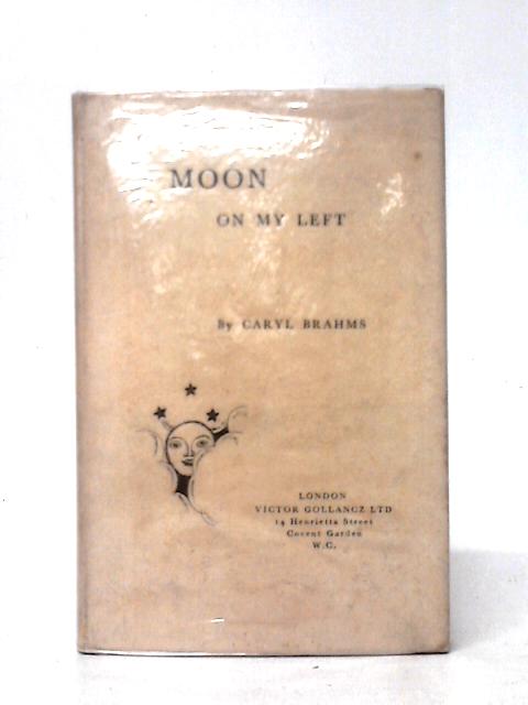 The Moon On My Left By Caryl Brahms