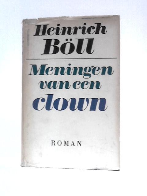 Meningen Van Een Clown von Bll Heinrich