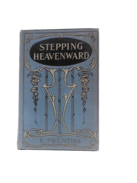 Stepping Heavenward By E.Prentiss