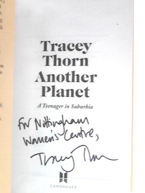 Another Planet: A Teenager in Suburbia By Tracey Thorn