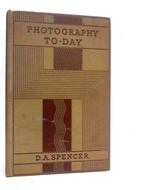 Photography Today von D.A.Spencer