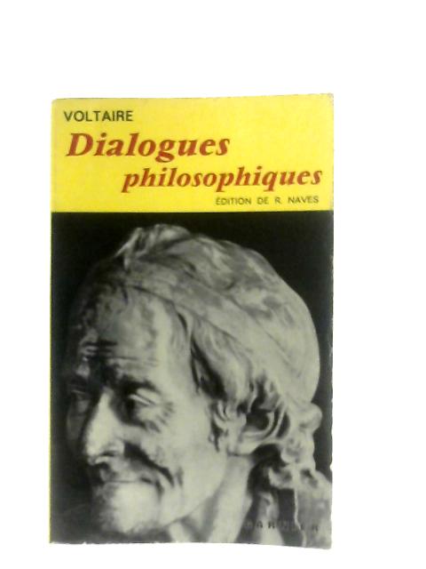 Dialogues Et Anecdotes Philosophiques By Voltaire