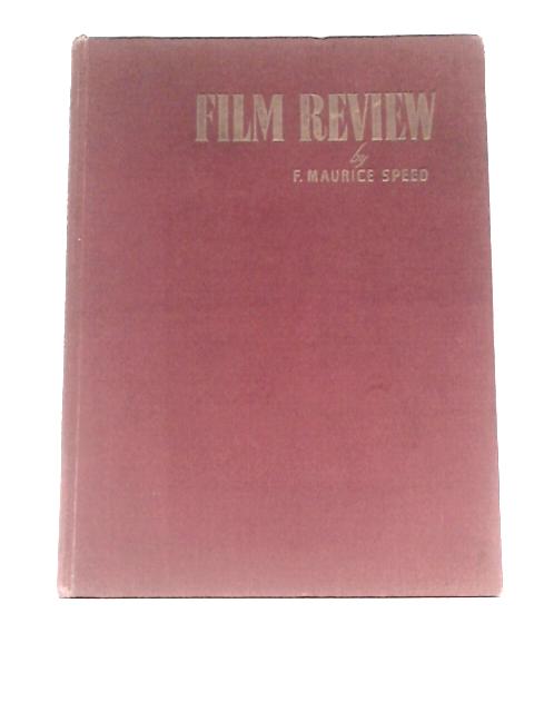 Film Review (1947-48) von F. Maurice Speed (Ed.)