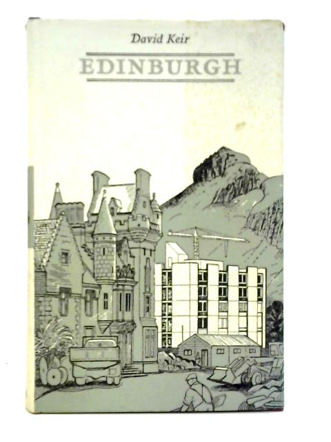 The City of Edinburgh (The Third Statistical Account of Scotland) By David Keir (Ed.)