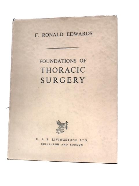 Foundations of Thoracic Surgery By F.Ronald Edwards