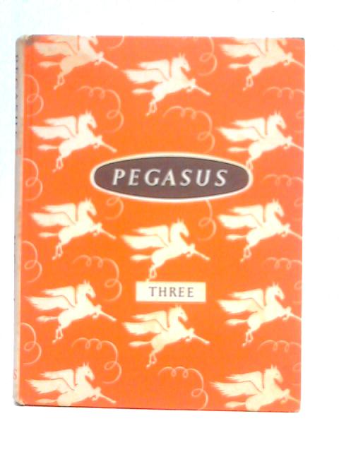 Pegasus, An Anthology of Verse, Senior Three von N.Grisenthwaite