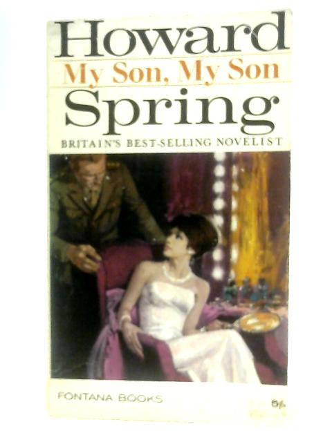 My Son, My Son (O Absalom) By Howard Spring